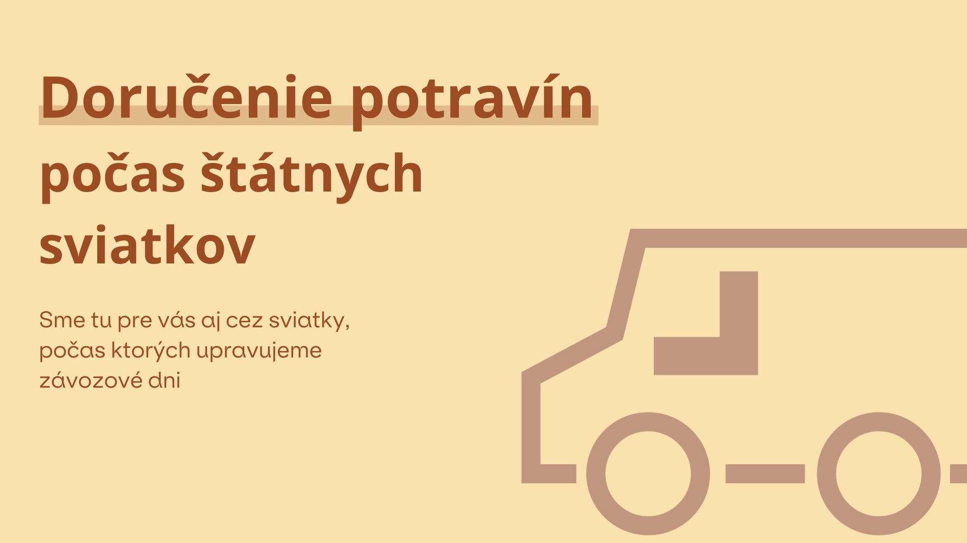 Doručenie potravín počas štátnych sviatkov 29.08. a 01.09.2024