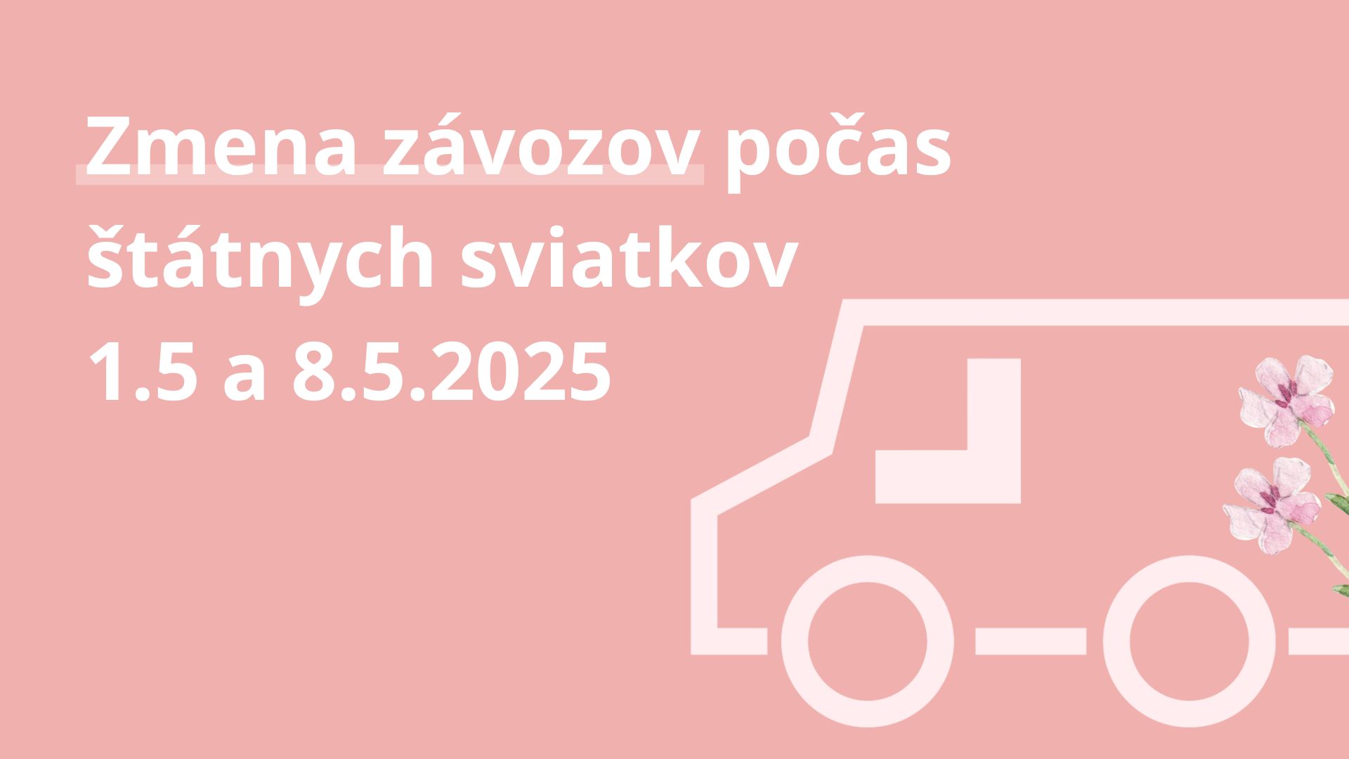 Zmena závozov počas štátnych sviatkov 1.5 a 8.5. 2025